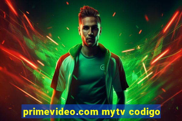 primevideo.com mytv codigo
